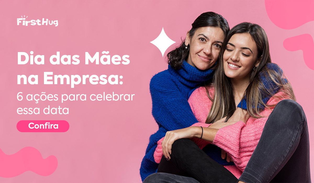 Read more about the article Dia das Mães na Empresa: 6 ações para celebrar essa data