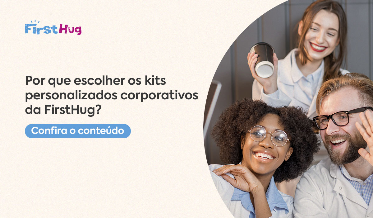 Read more about the article Por que escolher os kits personalizados corporativos da FirstHug?