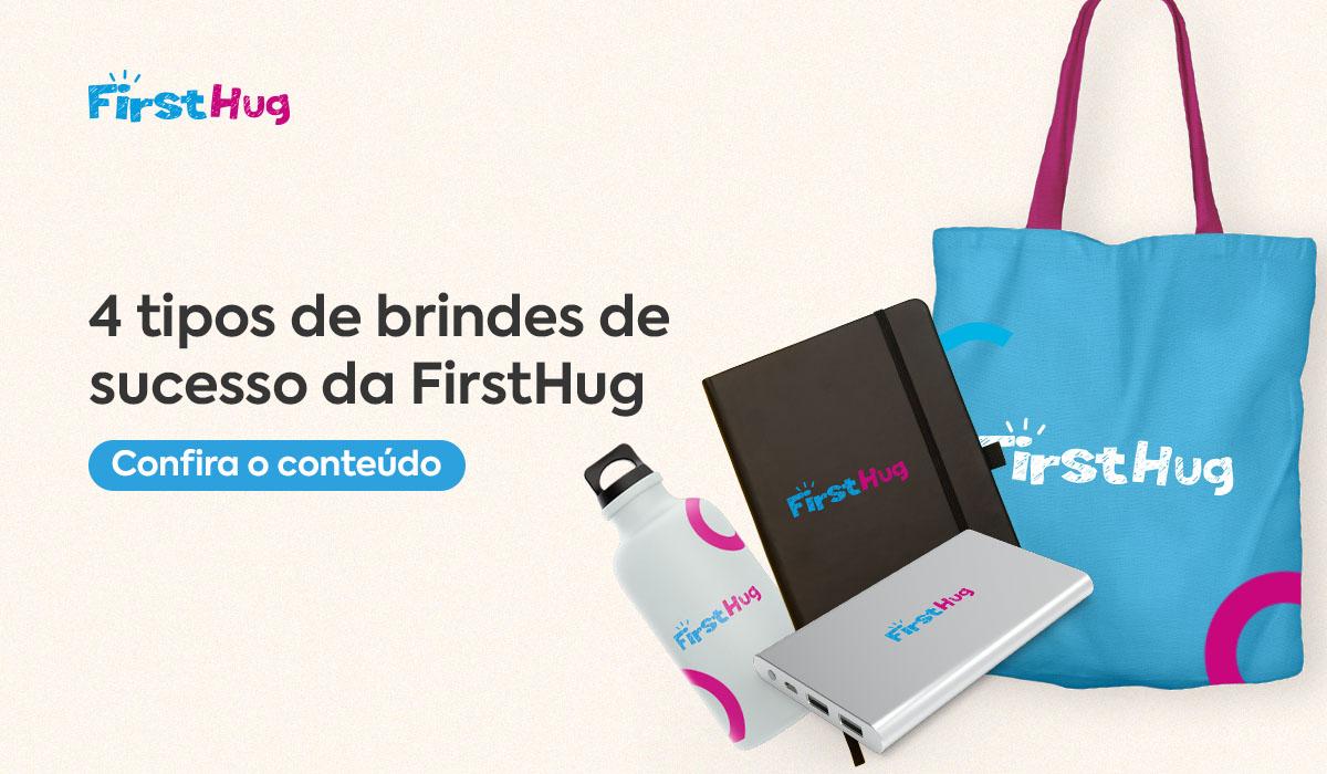 Read more about the article 4 Tipos de brindes de sucesso da FirstHug